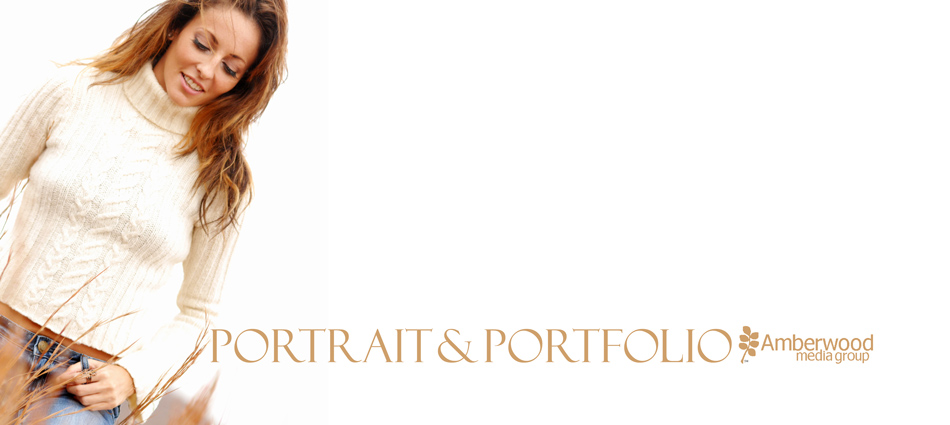 Portrait and Portfolio (c) 2011 Amberwood Media Group